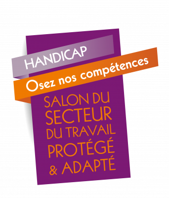 Le salon du secteur protégé et adapté "Osez nos compétences"